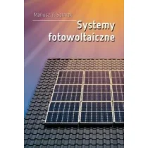 Systemy fotowoltaiczne Mariusz T Sarniak - Podręczniki dla szkół wyższych - miniaturka - grafika 1