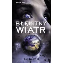 Błękitny wiatr Aneta Zych - Science-fiction - miniaturka - grafika 1