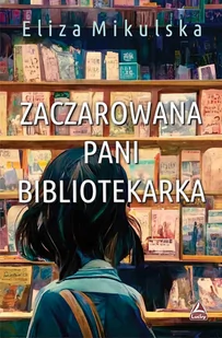 Zaczarowana Pani bibliotekarka - E-booki dla dzieci i młodzieży - miniaturka - grafika 1