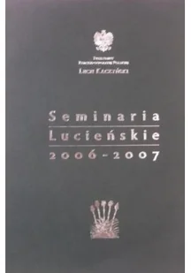 Seminaria Lucieńskie 2006-2007 - Felietony i reportaże - miniaturka - grafika 1
