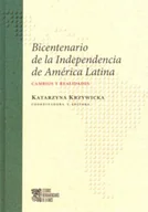 Eseje - (red.) Katarzyna Krzywicka Bicentenario de la independencia de america latina cambios y realidades - miniaturka - grafika 1