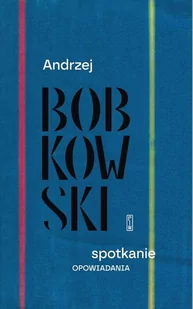 spotkanie. opowiadania - Powieści historyczne i biograficzne - miniaturka - grafika 1