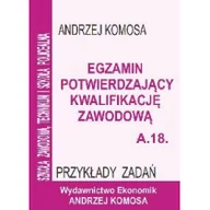 Ekonomia - Ekonomik Andrzej Komosa Egz. potw. kwal. zawod. A.18 Przykł. zad. EKONOMIK - miniaturka - grafika 1