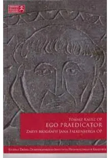 Ego praedicator Zarys biografii Jana Falkenberga OP - Biografie i autobiografie - miniaturka - grafika 1