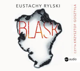 Eustachy Rylski Blask - Proza - miniaturka - grafika 3