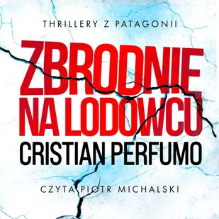 Zbrodnie na lodowcu - Audiobooki - kryminał, sensacja, thriller - miniaturka - grafika 1