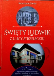 Święty Ludwik z ulicy Strzeleckiej - Biografie i autobiografie - miniaturka - grafika 1