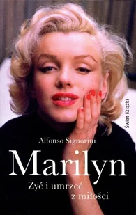 Marilyn Żyć i umrzeć z miłości - Biografie i autobiografie - miniaturka - grafika 1