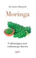 Diety, zdrowe żywienie - Moringa uzdrawiająca moc cudownego drzewa - Gunter Harnisch - miniaturka - grafika 1