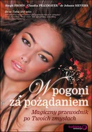 Miłość, seks, związki - W pogoni za pożądaniem. Magiczny przewodnik po twoich zmysłach - miniaturka - grafika 1