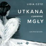 Audiobooki - romanse - Utkana z porannej mgły - miniaturka - grafika 1