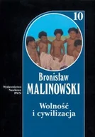Filozofia i socjologia - Wydawnictwo Naukowe PWN Wolnośc i cywilizacja. Dzieła - tom 10 - Bronisław Malinowski - miniaturka - grafika 1
