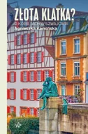 Biografie i autobiografie - Złota klatka? O kobietach w Szwajcarii - Kamińska Agnieszka - książka - miniaturka - grafika 1
