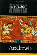 Religia i religioznawstwo - Aztekowie - Mitologie Świata - miniaturka - grafika 1