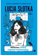 Kryminały - Lucja Słotka. Milioner, który napisał testamenty - miniaturka - grafika 1