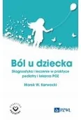 Książki medyczne - Ból u dziecka. Diagnostyka i leczenie w praktyce pediatry i lekarza POZ - miniaturka - grafika 1