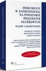 Prawo - Dokumenty w zatrudnieniu na podstawie pragmatyk służbowych Wzory i komentarze Marcin Wujczyk - miniaturka - grafika 1