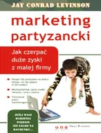 Marketing - Marketing partyzancki. Jak czerpać duże zyski z małej firmy - miniaturka - grafika 1