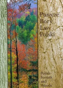 Puszcze Bory Lasy Polski - Albumy krajoznawcze - miniaturka - grafika 1