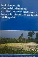 Felietony i reportaże - Funkcjonowanie Zbiorowisk Planktonu w zróżnicowanych siedliskowo drobnych zbiornikach wodnych Wielkopolski - miniaturka - grafika 1