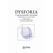 PZWL Dysforia i niezgodność płciowa, dodruk B. Grabski, G. Iniewicz, M. Mijas, M. Dora