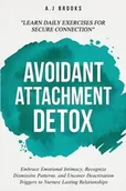 Poradniki obcojęzyczne - Avoidant Attachment Detox - Brooks A.J - miniaturka - grafika 1