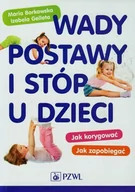 Książki medyczne - Wydawnictwo Lekarskie PZWL Wady postawy i stóp u dzieci - Maria Borkowska, Gelleta Izabela - miniaturka - grafika 1