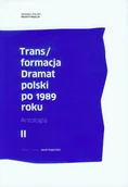 Poezja - Transformacja Dramat polski po 1989 roku Tom 2 - Instytut Badań Literackich PAN - miniaturka - grafika 1