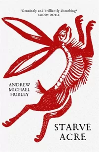 Andrew Michael Hurley Starve Acre - Obcojęzyczna fantastyka i horror - miniaturka - grafika 1