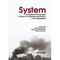 System zarządzania kryzysowego w Polsce w kontekście członkostwa w Unii Europejskiej Górski Paweł Kołodziejczyk Rafał Molendowska Magdalena Ostrowska Martyna - Polityka i politologia - miniaturka - grafika 1