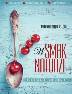 Burda książki W smak naturze - Małgorzata Puzio - Książki kucharskie - miniaturka - grafika 2