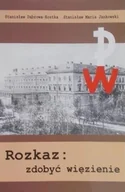 Historia świata - Rozkaz: zdobyć więzienie - miniaturka - grafika 1