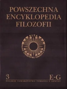 Polskie Towarzystwo Tomasza z Akwinu Powszechna Encyklopedia Filozofii t.3 E-G praca zbiorowa - Encyklopedie i leksykony - miniaturka - grafika 2