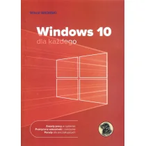 Sikorski Witold Windows 10 dla każdego - mamy na stanie, wyślemy natychmiast - Systemy operacyjne i oprogramowanie - miniaturka - grafika 1