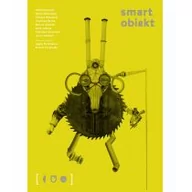 Kulturoznawstwo i antropologia - Smart Obiekt Mimowolne perwersje rzeczy Praca zbiorowa - miniaturka - grafika 1