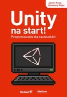 Książki o grach - Ross Jacek, Ross Ksawery Unity na start! Programowanie dla nastolatków - miniaturka - grafika 1