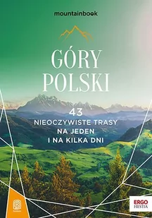 Góry Polski. 43 nieoczywiste trasy. Na jeden i na kilka dni. MountainBook - E-booki - przewodniki - miniaturka - grafika 1