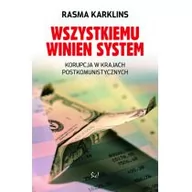Filozofia i socjologia - Wszystkiemu winien system Korupcja w krajach postkomunistycznych Rasma Karklins - miniaturka - grafika 1