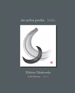 Austeria Nie-pełna pustka haiku - Elżbieta Tabakowska - Poezja - miniaturka - grafika 1