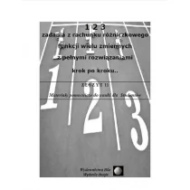 WYDAWNICTWO BILA 123 ZADANIA Z RACHUNKU RÓŻNICZKOWEGO FUNKCJI WIELU ZMIENNYCH Z PEŁNYMI ROZWIĄZANIAMI KROK PO KROKU - Matematyka - miniaturka - grafika 1