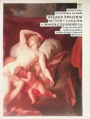 Felietony i reportaże - Między światem mitów i legend a współczesnością - miniaturka - grafika 1