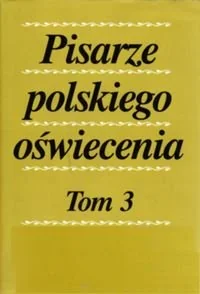 Pisarze Polskiego Oświecenia TOM 3 - Biografie i autobiografie - miniaturka - grafika 1