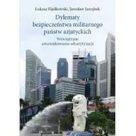 Militaria i wojskowość - Fijałkowski Łukasz, Jarząbek Jarosław Dylematy bezpieczeństwa militarnego państw azjatyckich - miniaturka - grafika 1