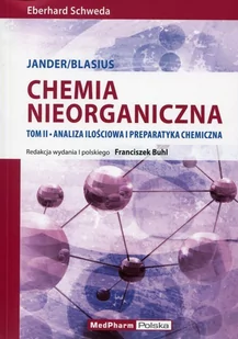 Chemia nieorganiczna Tom 2 Analiza ilościowa i preparatyka chemiczna - Szweda Eberhard - Podręczniki dla szkół wyższych Chemia nieorganiczna Tom 2 Analiza ilościowa i preparatyka chemiczna - Szweda Eberhard - Podręczniki dla szkół wyższych - miniaturka - grafika 1