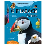 Rośliny i zwierzęta - Andrzej Kruszewicz opowiada o ptakach świata - miniaturka - grafika 1