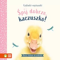 Rolnictwo i przemysł - Czytanki-wyciszanki Śpij dobrze kaczuszko Nowa - miniaturka - grafika 1