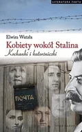 Felietony i reportaże - Kobiety wokół Stalina. Kochanki i katorżniczki - miniaturka - grafika 1