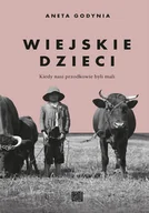 Felietony i reportaże - Wiejskie dzieci. Kiedy nasi przodkowie byli mali - miniaturka - grafika 1