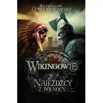 Akurat Najeźdźcy z północy. Wikingowie - Radosław Lewandowski - Powieści historyczne i biograficzne - miniaturka - grafika 1