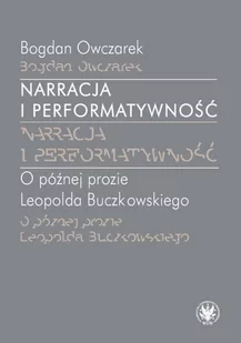 Wydawnictwo Uniwersytetu Warszawskiego Narracja i performatywność - Filologia i językoznawstwo - miniaturka - grafika 2